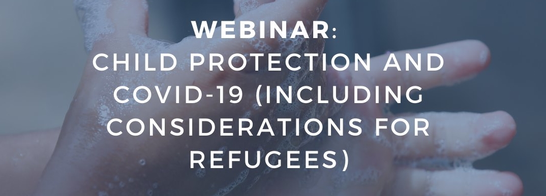 Webinar: Child Protection and Covid-19 (Refugee Edition)
