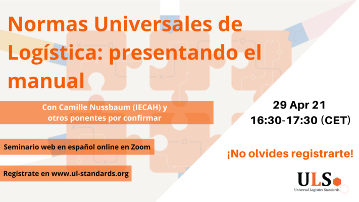 Lanzamiento del manual de las Normas Universales de Logística (ULS), abril 2021