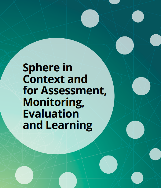 Sphere in Context and for Assessment, Monitoring, Evaluation and Learning
