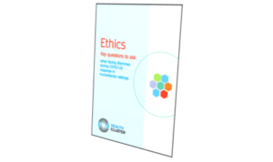 Ethics – Key questions to ask when facing dilemmas during COVID-19 response in humanitarian settings