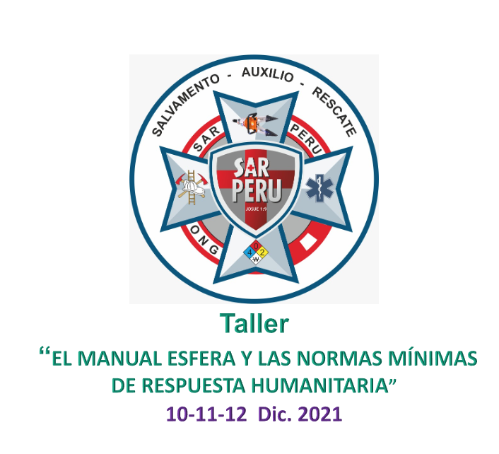 TALLER:  El Manual Esfera y Las Normas Mínimas De Respuesta Humanitaria, Diciembre 2021, Peru