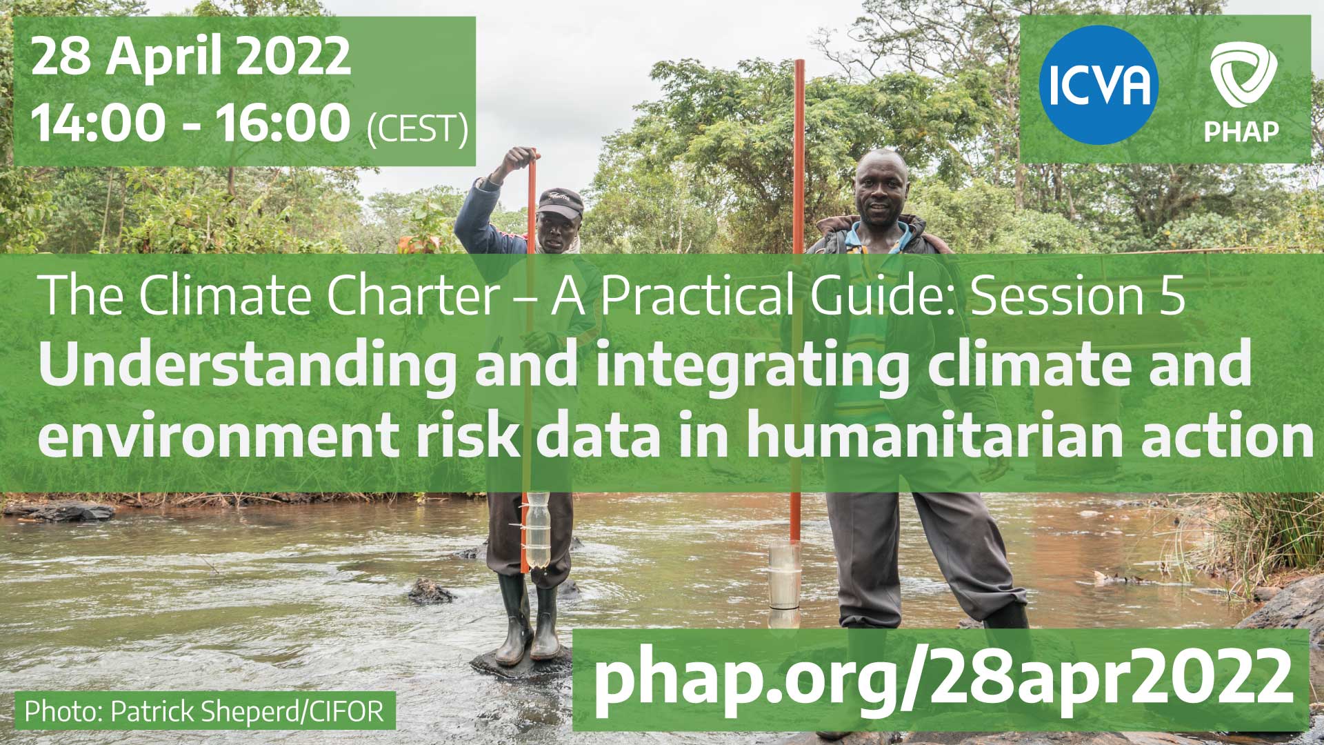 The Climate Charter – A practical Guide: Session 5 Understanding and integrating climate and environment risk data in humanitarian action, Online, 28 April 2022