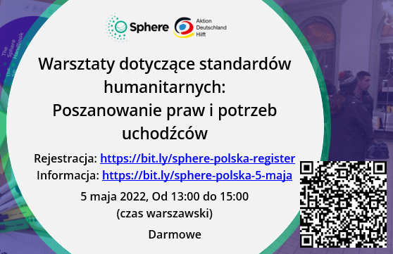 Warsztaty dotyczące standardów humanitarnych: Poszanowanie praw i potrzeb uchodźców, 5 maja 2022, online, język polski