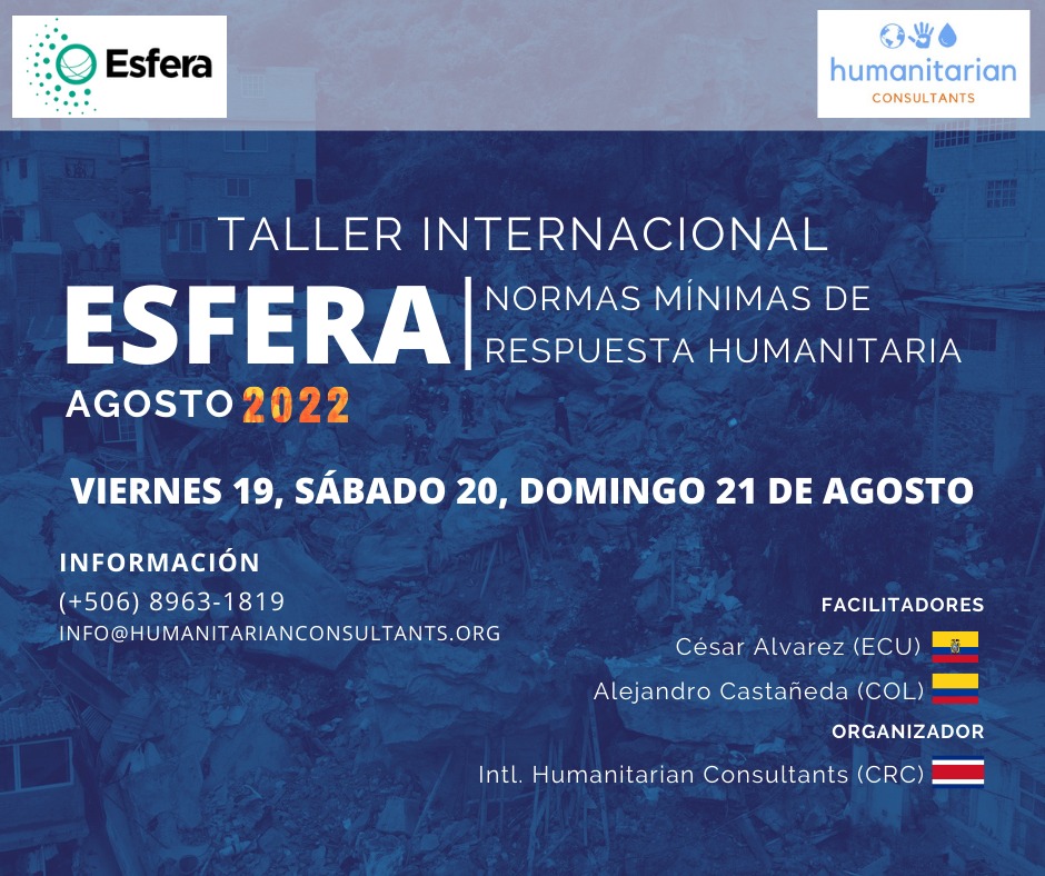 TALLER-VIRTUAL : Las Normas Mínimas De Respuesta Humanitaria, en línea, Costa Rica 19-21 de agosto 2022