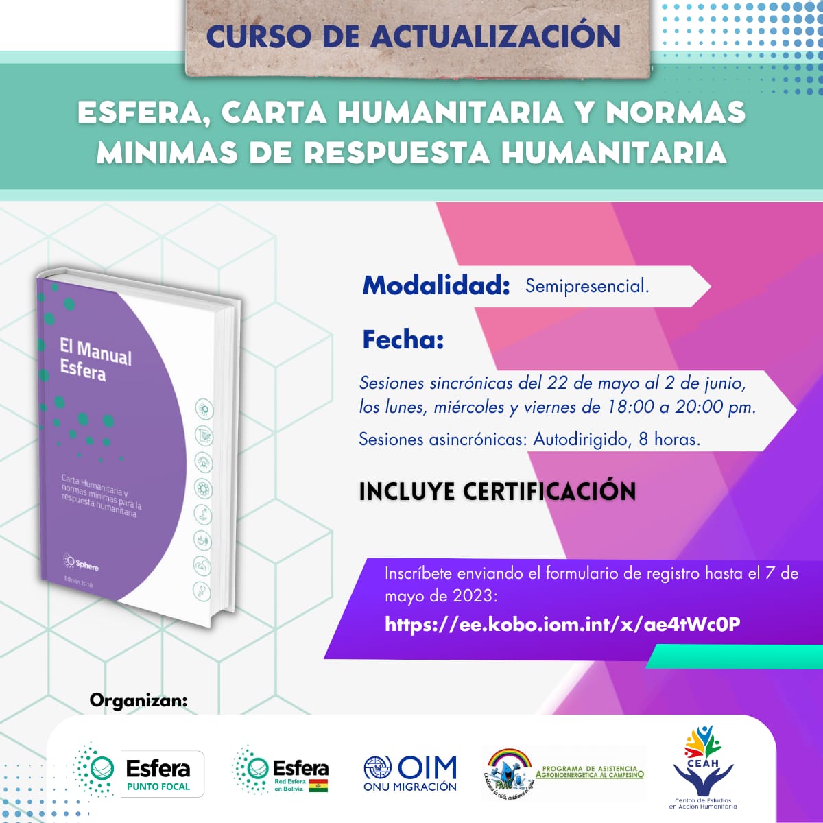Curso de actualizacion Esfera, Carta humanitaria y Normas mínimas de respuesta humanitaria, online, Bolivia, May and June 2023