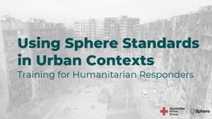Using Sphere standards in urban contexts – training package