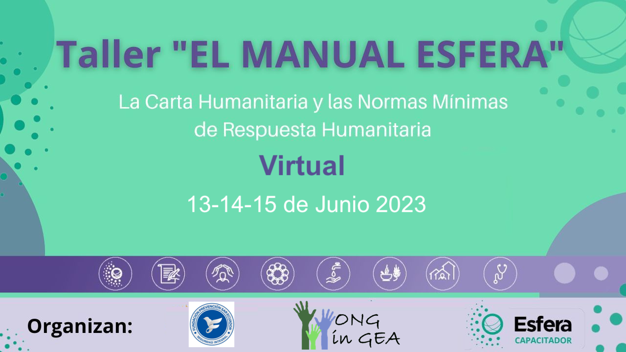 Taller Virtual: El Manual Esfera, Carta Humanitaria y Normas Mínimas, online, Ecuador, Junio 2023