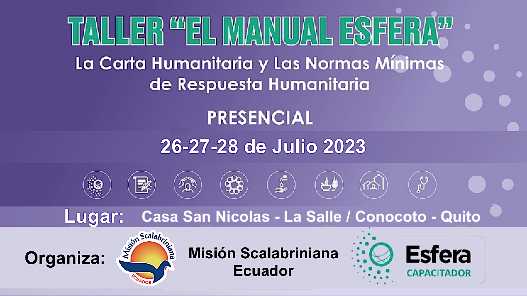 Taller  “El Manual Esfera” Las Normas Mínimas en la Respuesta Humanitaria, 26-27-28 de julio 2023, Quito -Ecuador