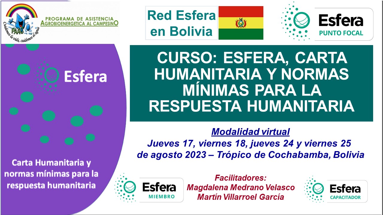 CURSO VIRTUAL: ESFERA, NORMAS MINIMAS PARA LA RESPUESTA HUMANITARIA, 17-25 August 2023, online, Bolivia