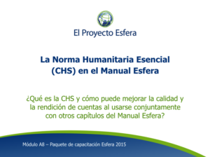 Módulo de capacitación acerca de la Norma Humanitaria Esencial (CHS)