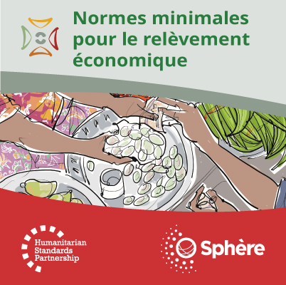 Les Normes minimales pour le relèvement économique sont désormais pilotées par Sphère et le Partenariat pour les standards humanitaires